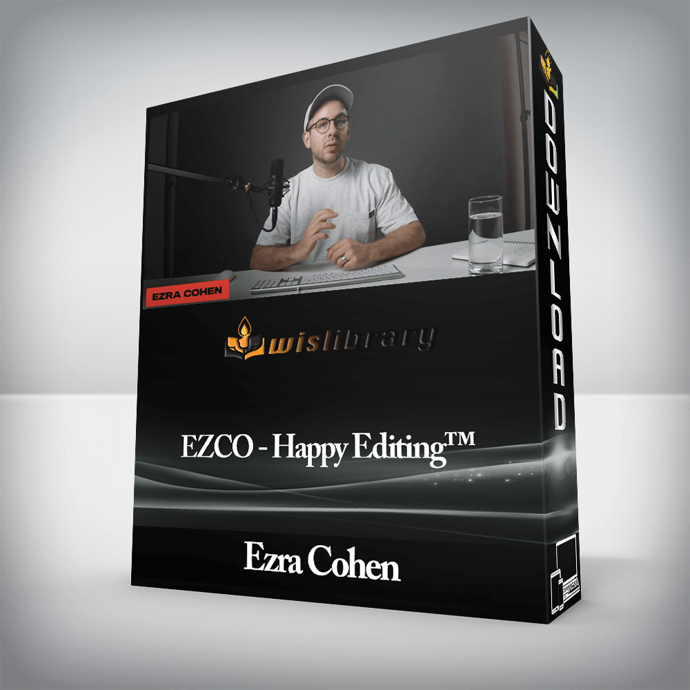 Ezra Cohen - EZCO - Happy Editing™