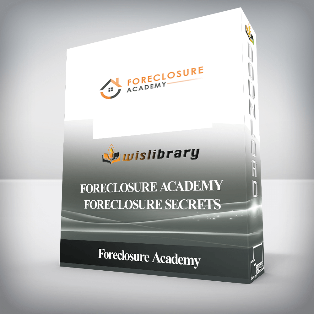 Foreclosure Academy - Foreclosure Secrets