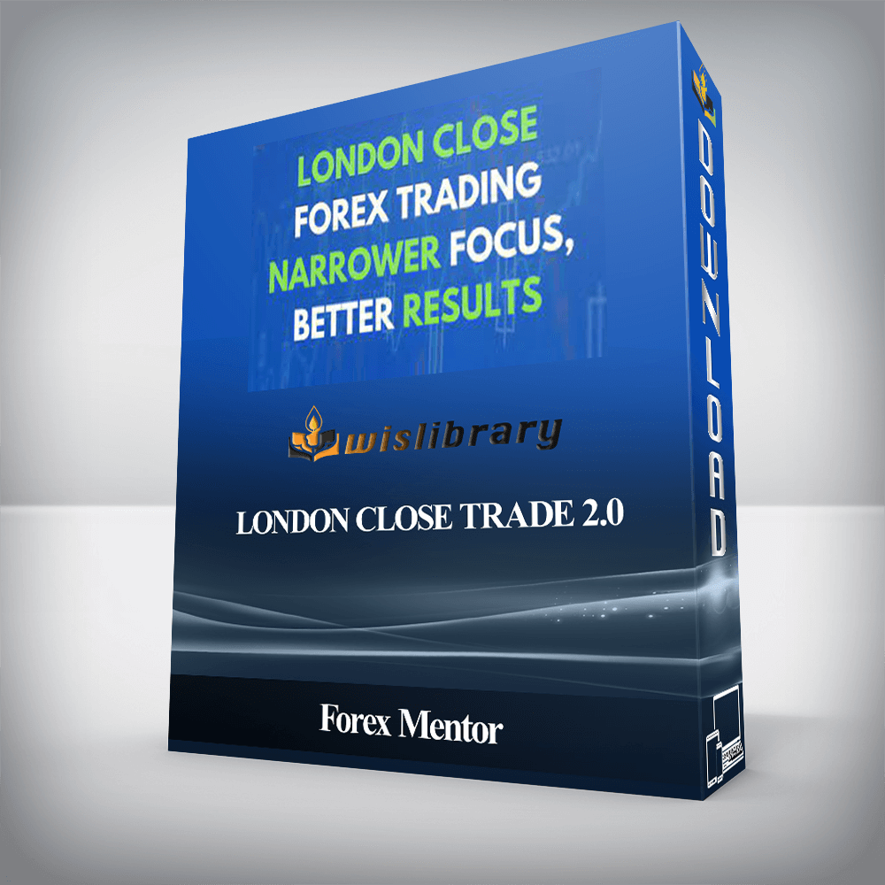 Forex Mentor - London Close Trade 2.0