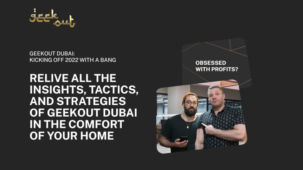 GeekOut - Dubai 2022 Replay