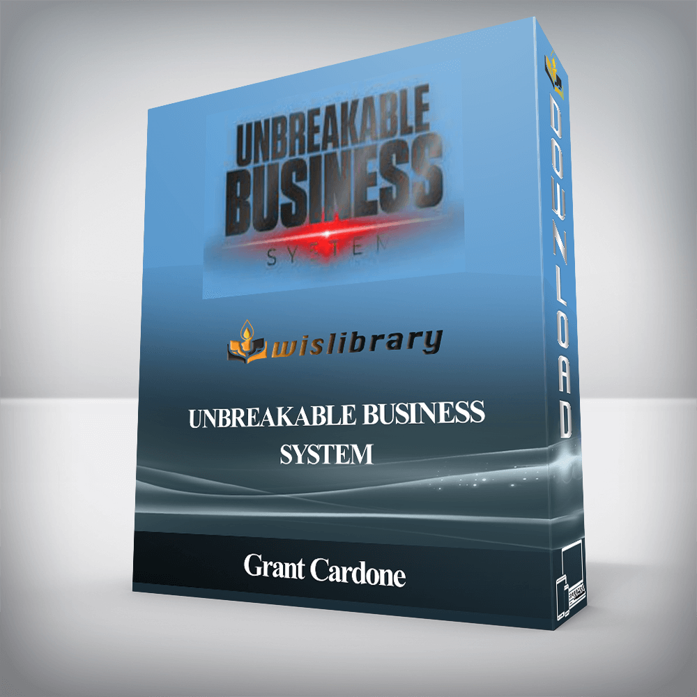 Grant Cardone - Unbreakable Business System