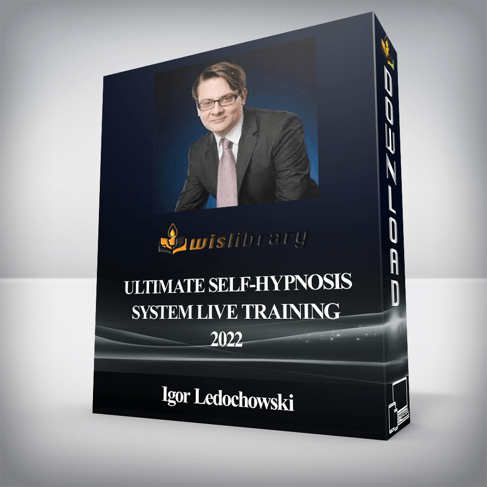 Igor Ledochowski - Ultimate Self-Hypnosis System Live Training 2022