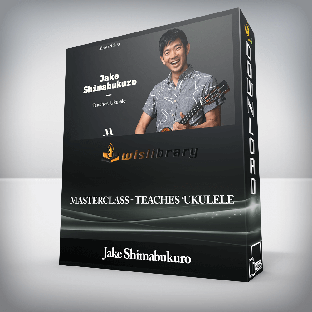 Jake Shimabukuro - MasterClass - Teaches ʻUkulele