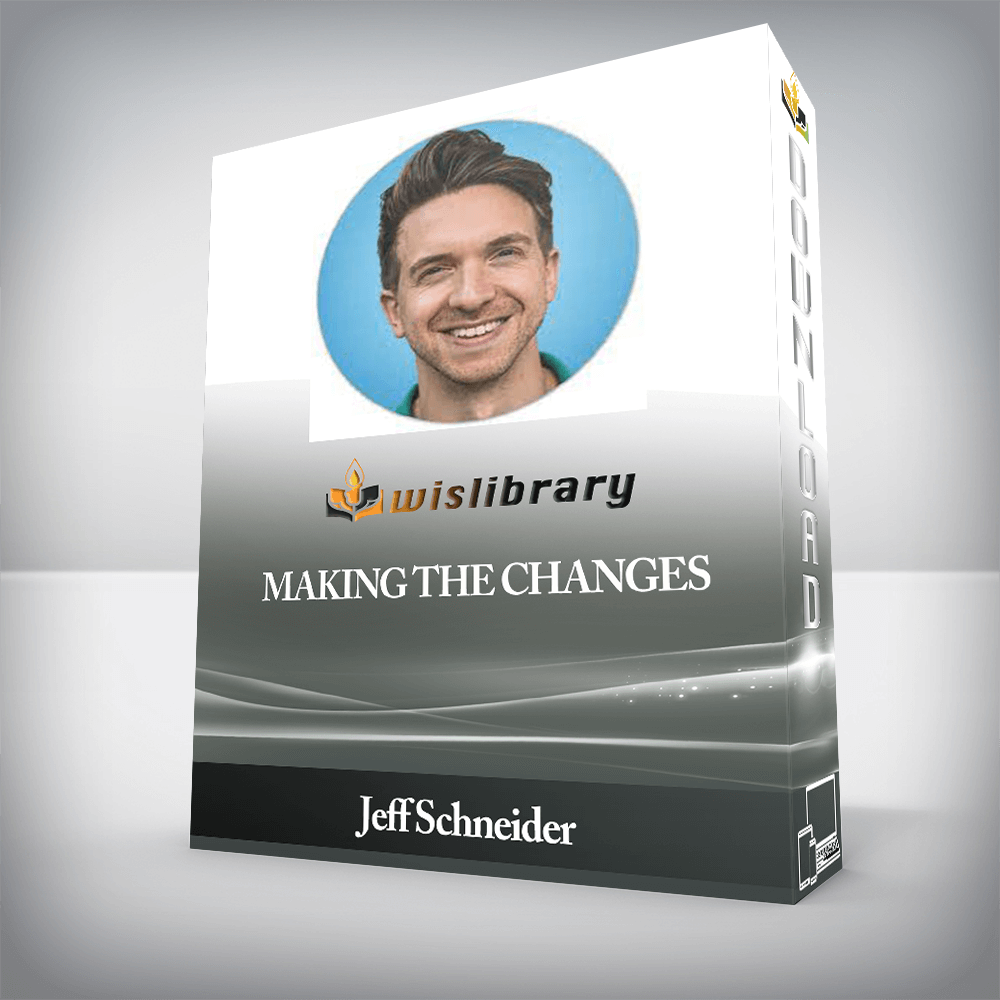 Jeff Schneider - Making the Changes