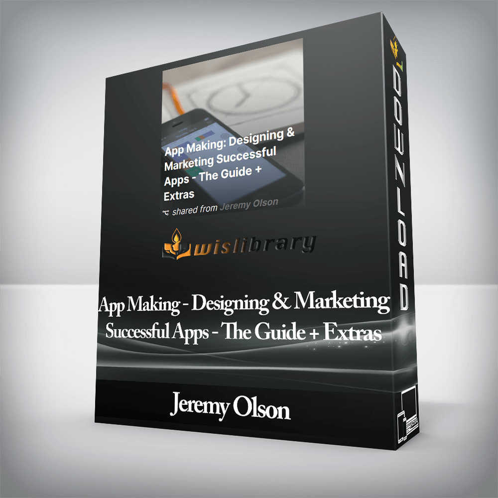 Jeremy Olson - App Making - Designing & Marketing Successful Apps - The Guide + Extras
