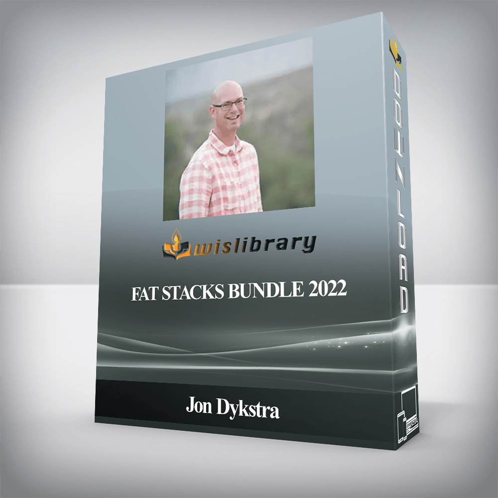 Jon Dykstra - Fat Stacks Bundle 2022