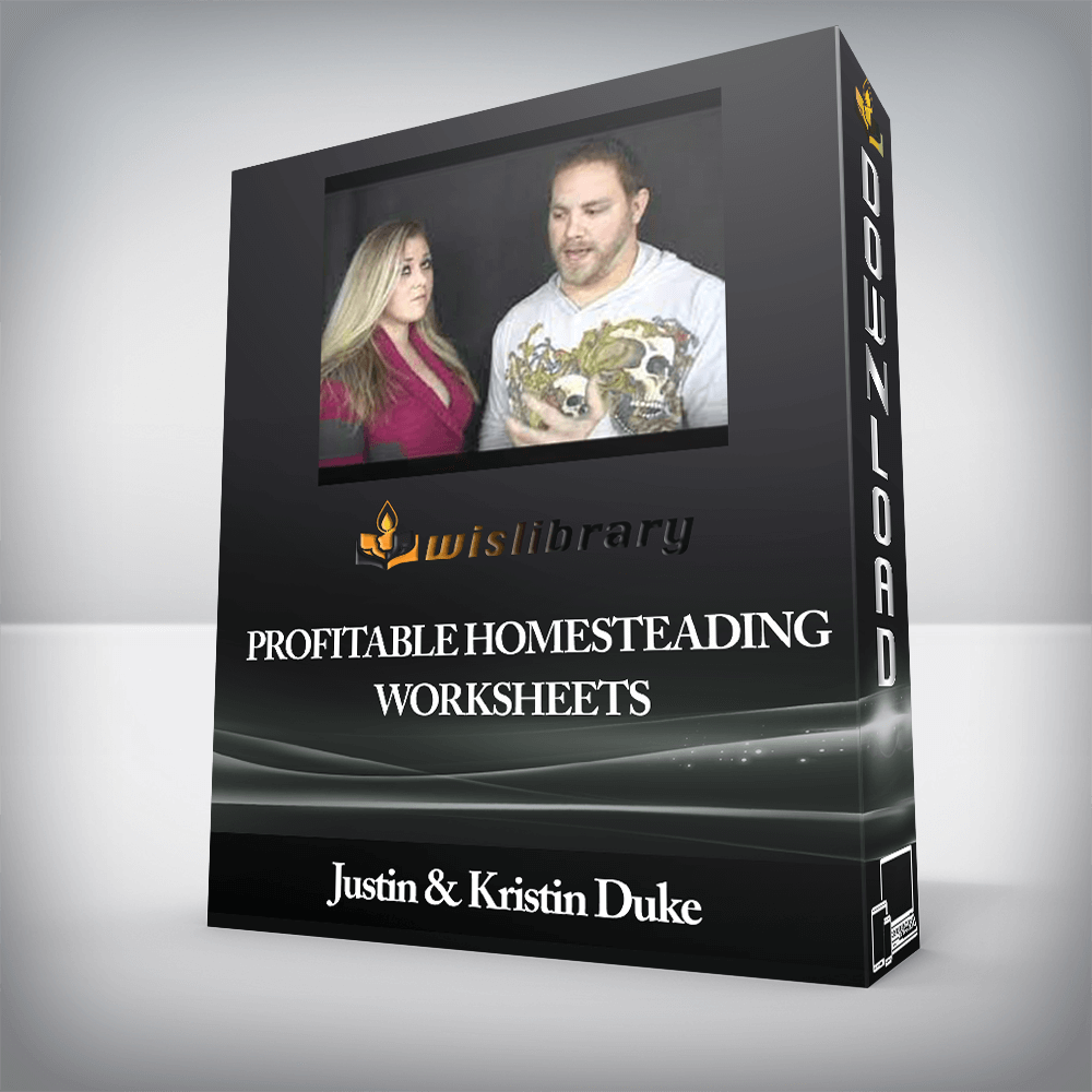 Justin & Kristin Duke - Profitable Homesteading Worksheets