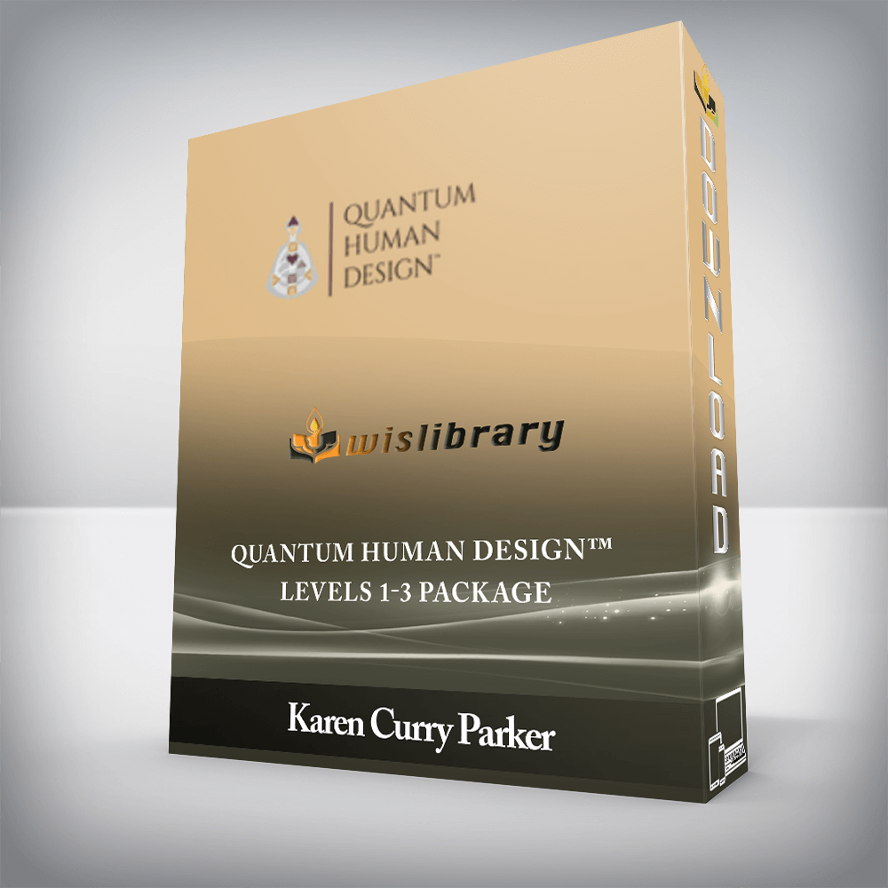 Karen Curry Parker - Quantum Human Design™ Levels 1-3 Package