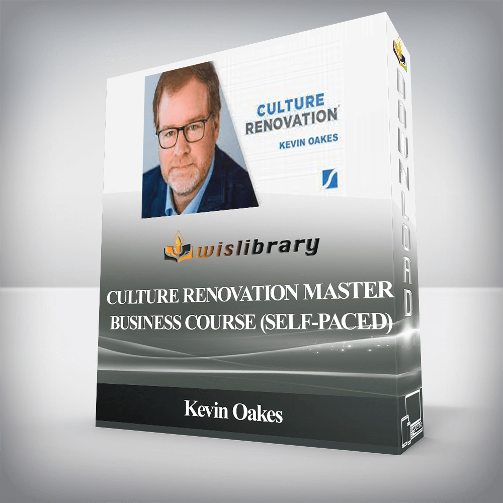 Kevin Oakes - Culture Renovation Master Business Course (Self-Paced)