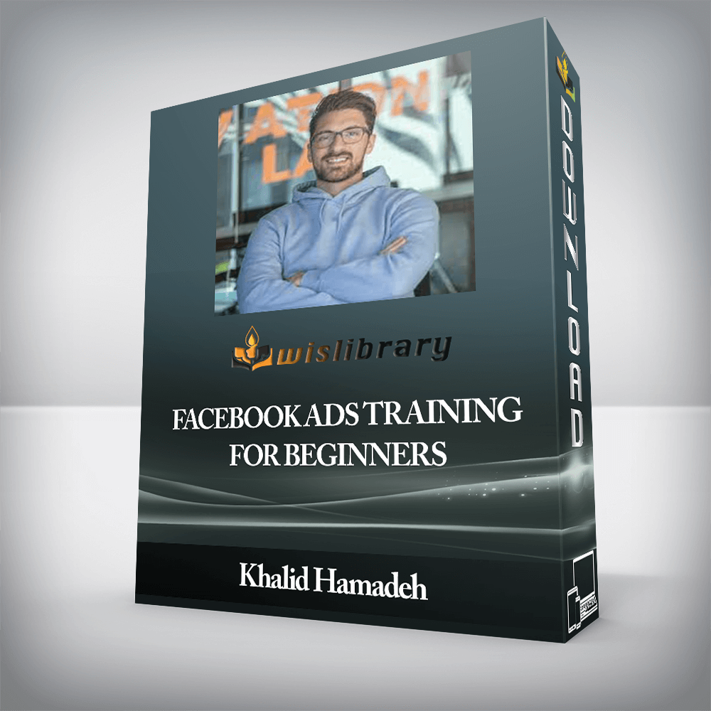 Khalid Hamadeh - Facebook Ads Training For Beginners