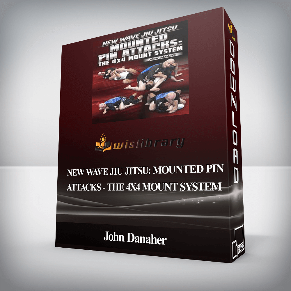 John Danaher - New Wave Jiu Jitsu: Mounted Pin Attacks - The 4x4 Mount System