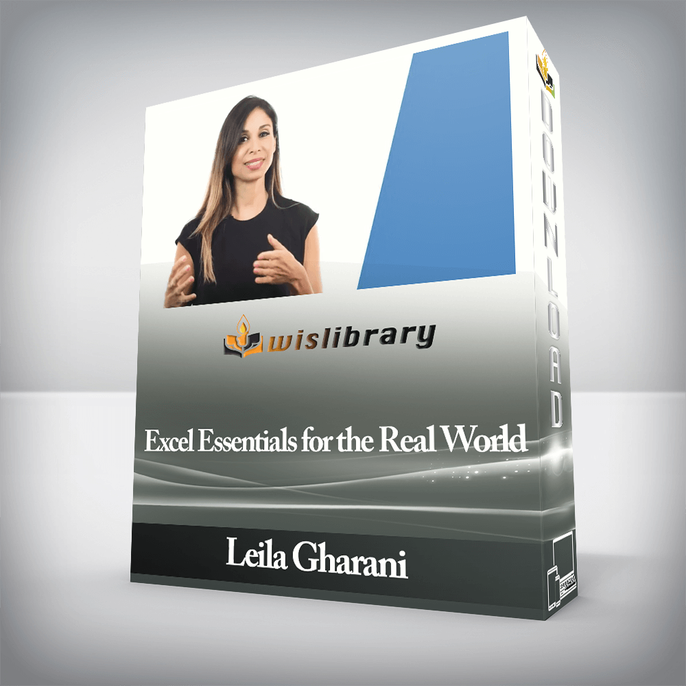 Leila Gharani - Excel Essentials for the Real World