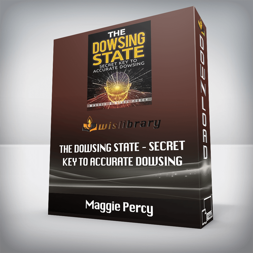 Maggie Percy – The Dowsing State – Secret Key To Accurate Dowsing