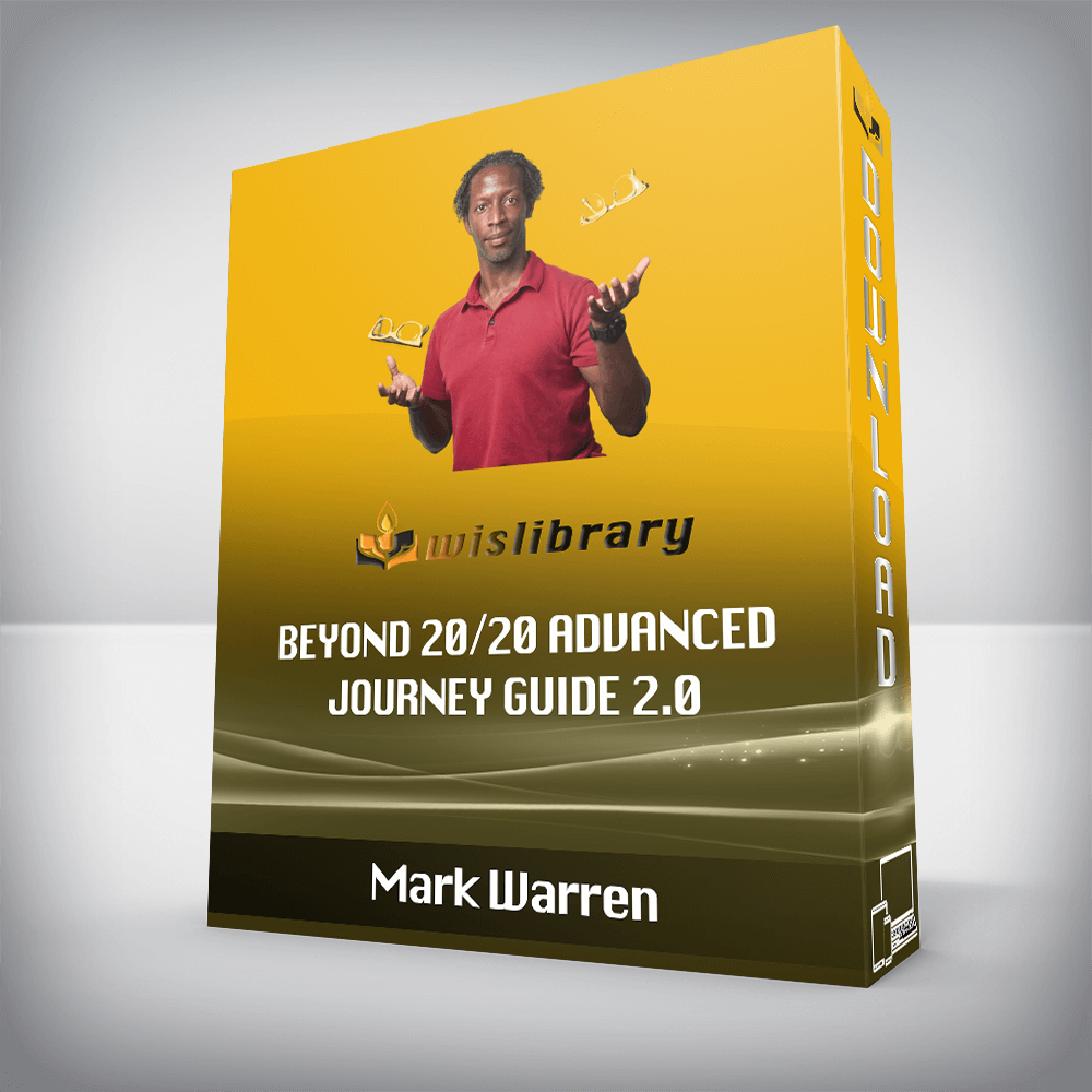 Mark Warren - Beyond 20/20 Advanced Journey Guide 2.0