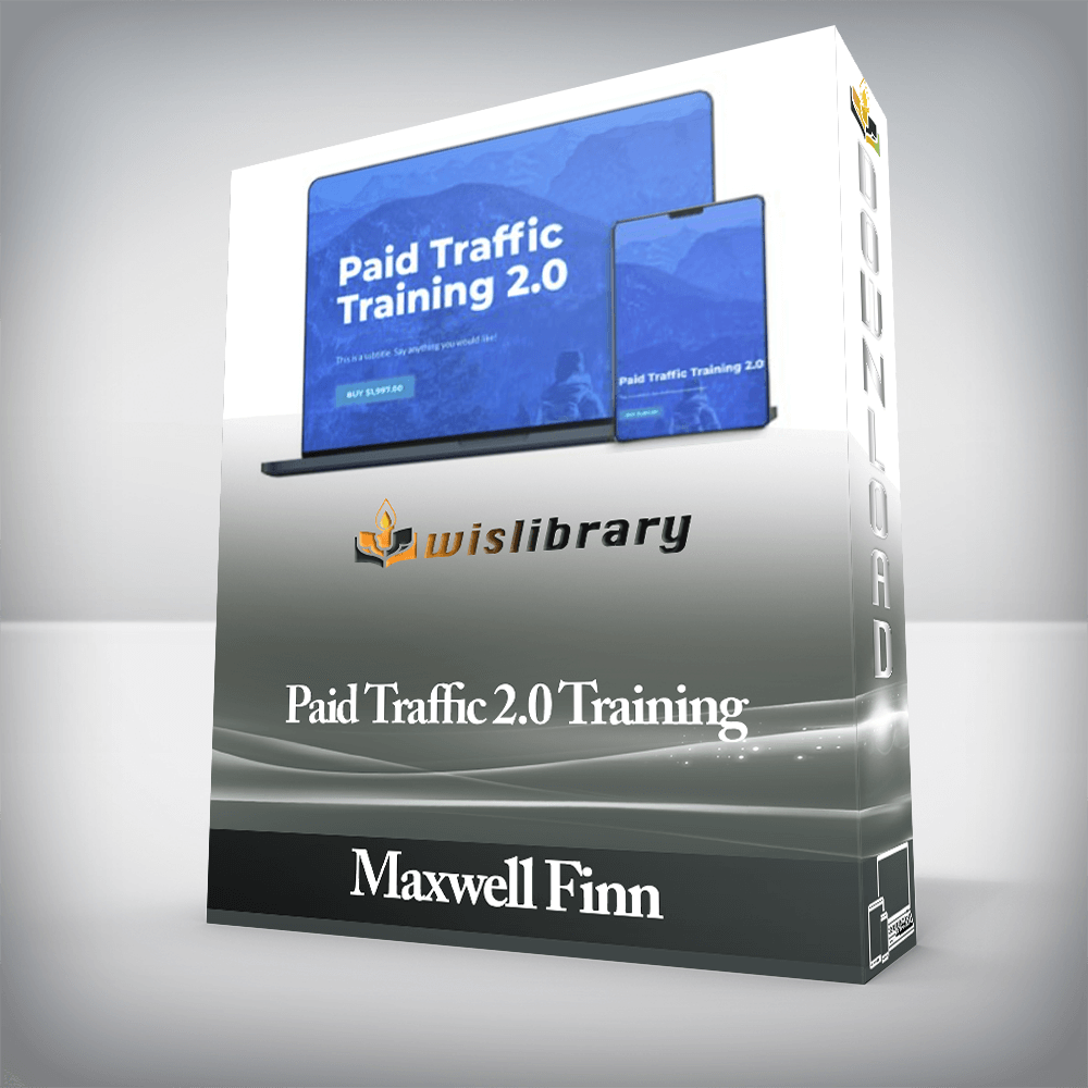 Maxwell Finn - Paid Traffic 2.0 Training