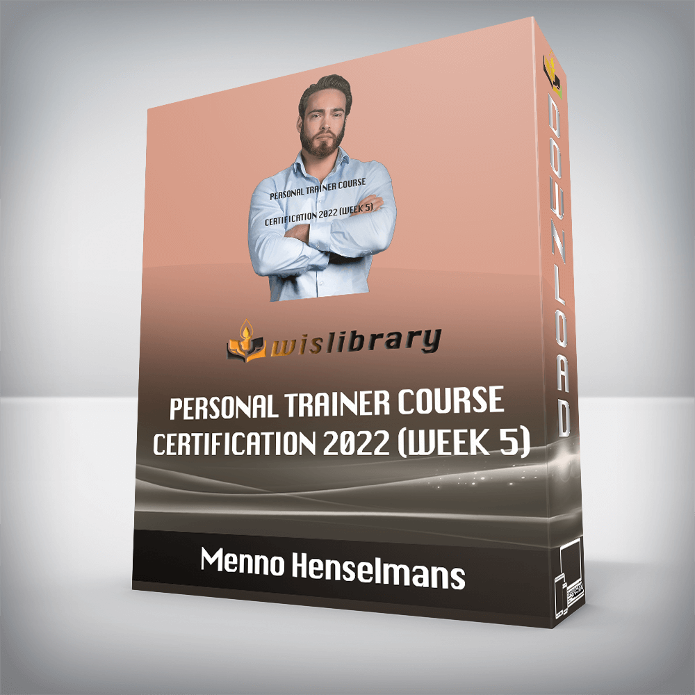 Menno Henselmans - Personal Trainer Course Certification 2022 (Week 5)