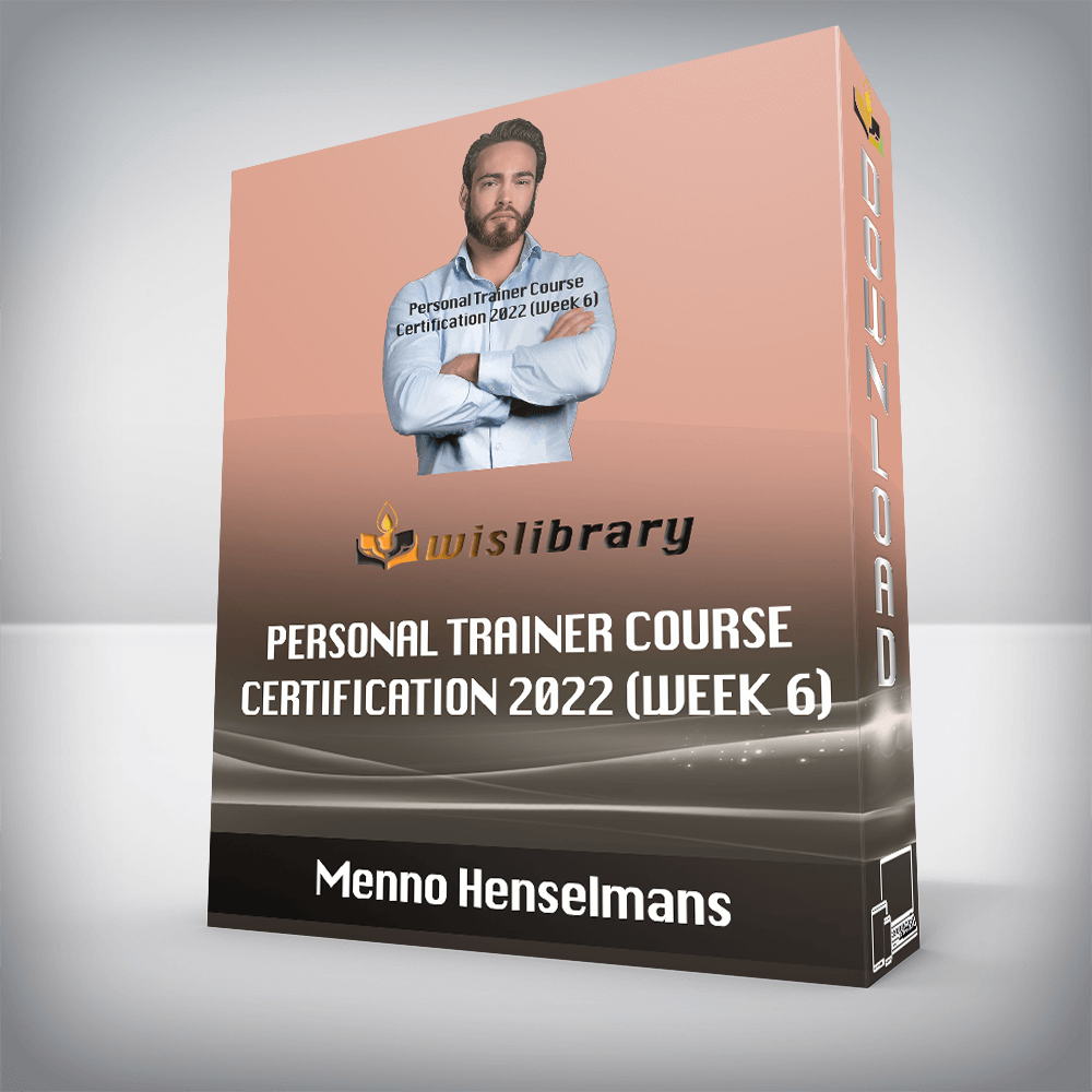 Menno Henselmans - Personal Trainer Course Certification 2022 (Week 6)