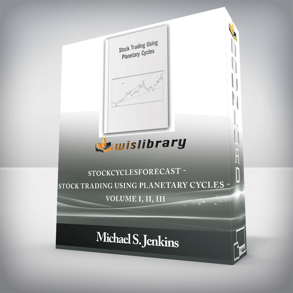 Michael S. Jenkins - Stockcyclesforecast - Stock Trading Using Planetary Cycles - Volume I, II, III