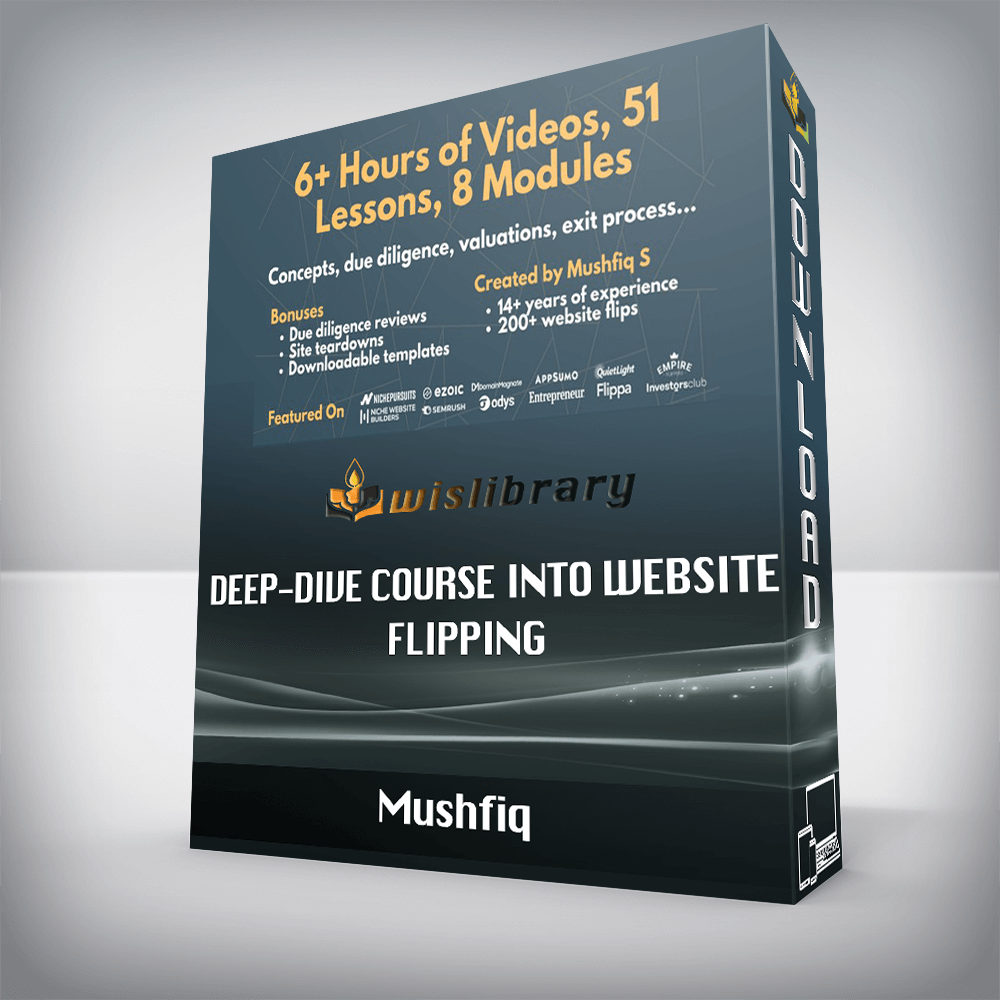 Mushfiq - Deep-Dive Course Into Website Flipping