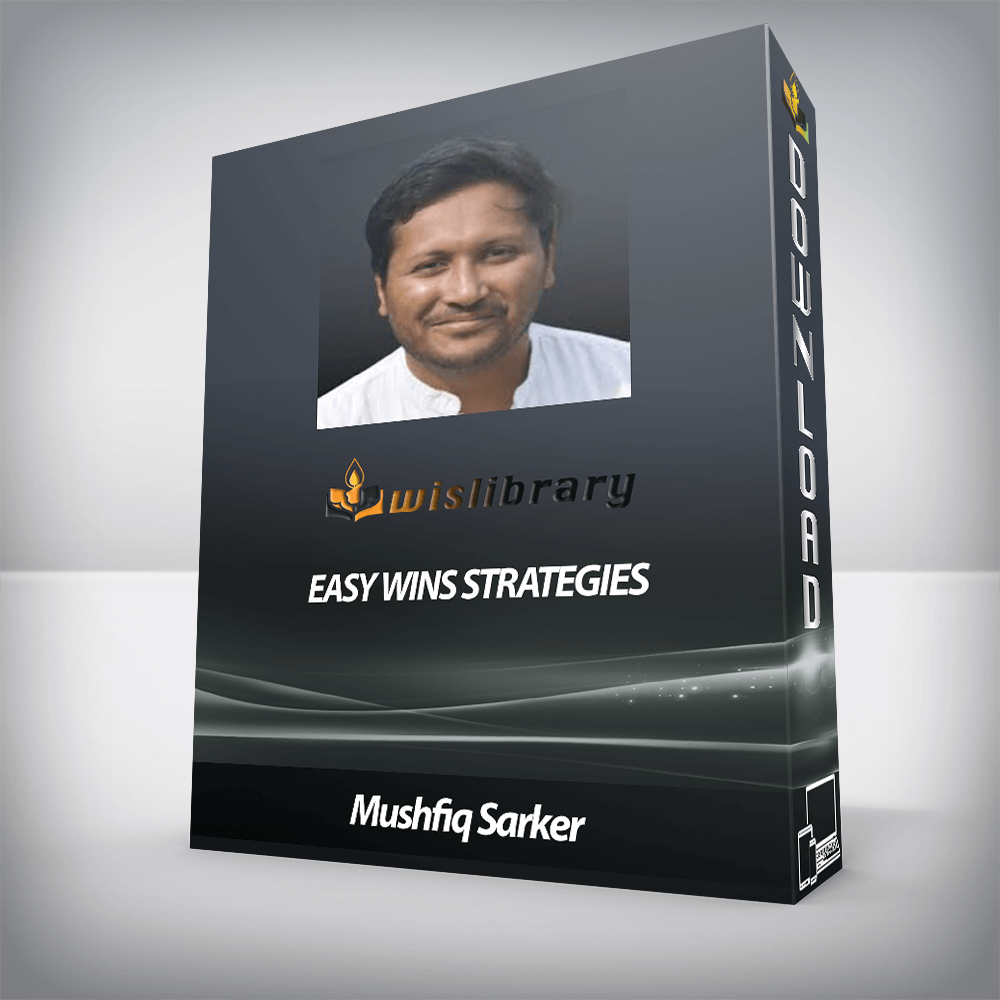 Mushfiq Sarker - Easy Wins Strategies