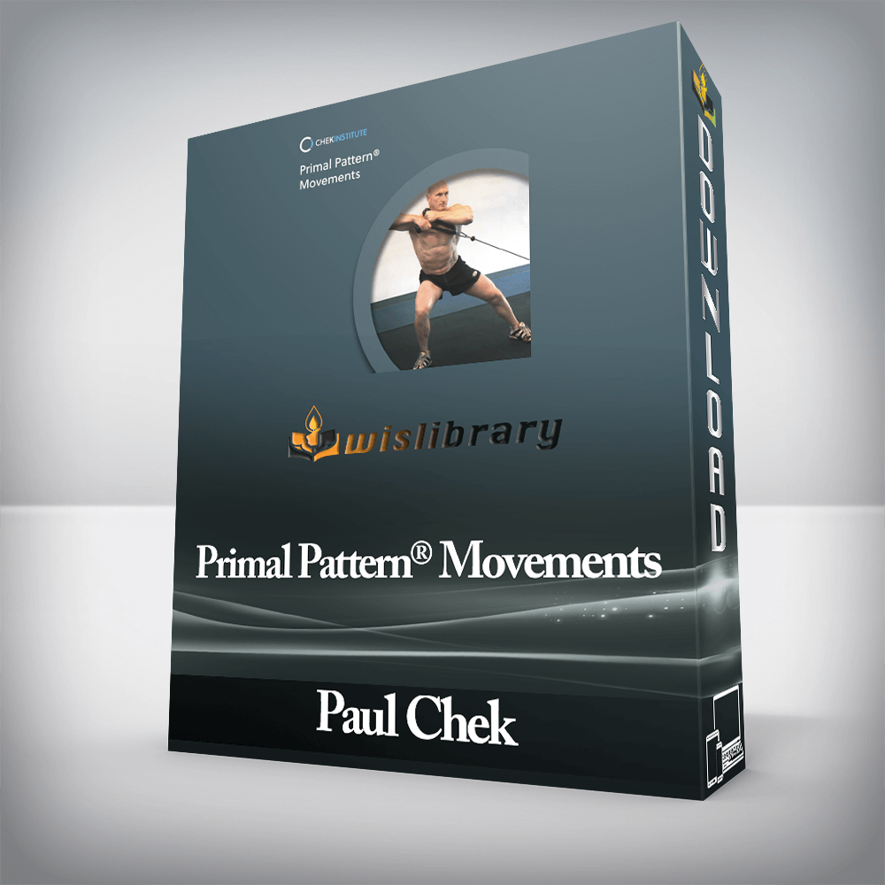 Paul Chek - Primal Pattern® Movements