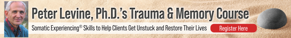 Peter Levine - PESI - Peter Levine, Ph.D.’s Trauma & Memory Course - Somatic Experiencing Skills to Help Clients Get Unstuck and Restore Their Lives