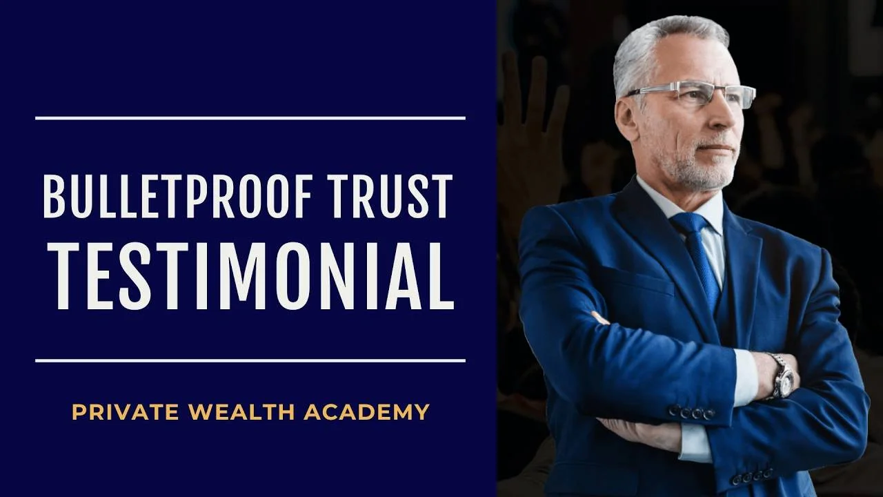 Private Wealth Academy - Bulletproof Trust Secrets