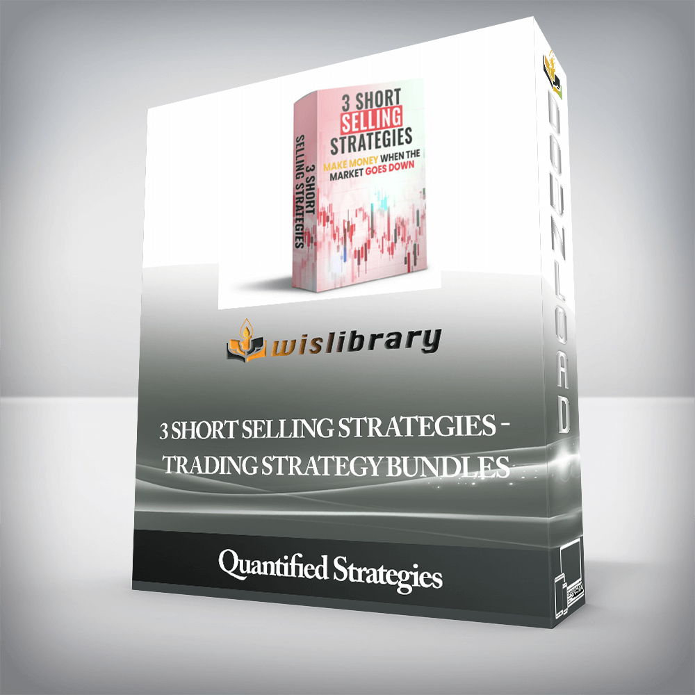 Quantified Strategies - 3 Short Selling Strategies - Trading Strategy Bundles