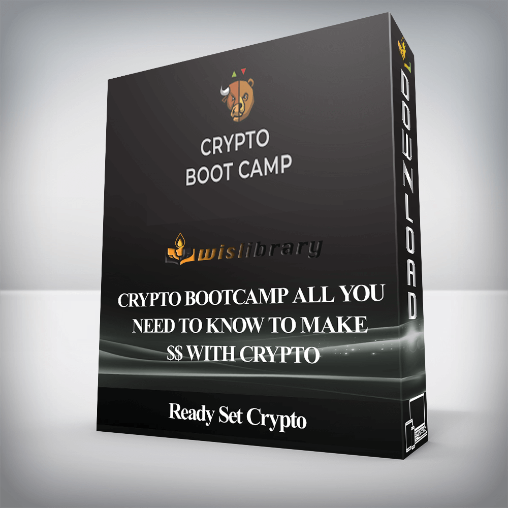 Ready Set Crypto - Crypto Bootcamp All You Need To Know To Make $$ With Crypto