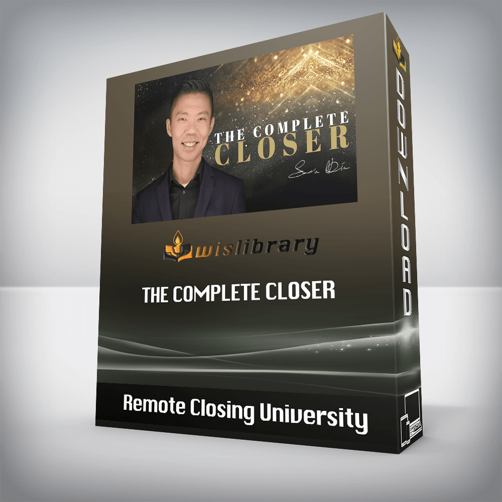 Remote Closing University - The Complete Closer