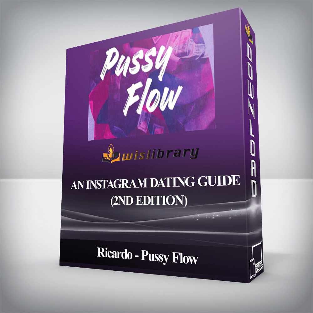 Ricardo - Pussy Flow - An Instagram Dating Guide (2nd Edition)