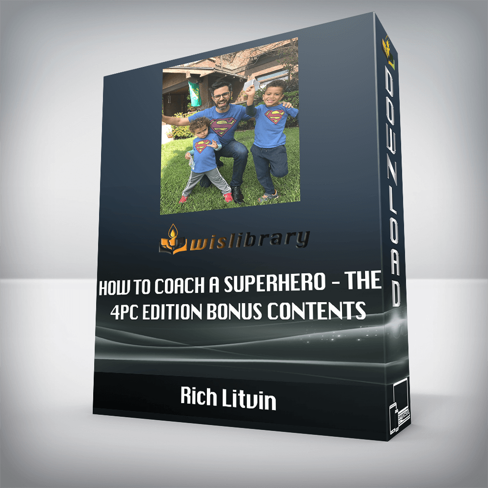 Rich Litvin - How to Coach a Superhero – the 4PC edition Bonus Contents