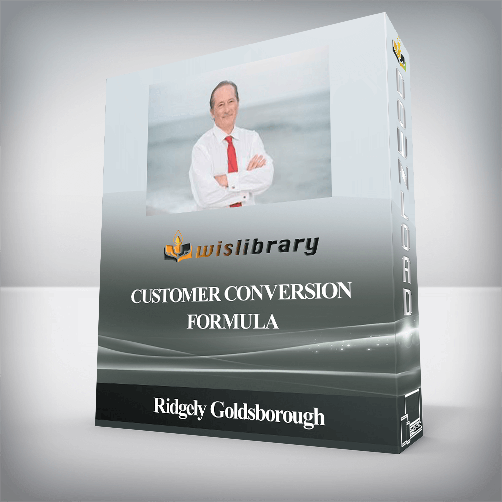 Ridgely Goldsborough - Customer Conversion Formula