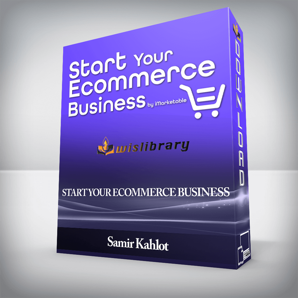 Samir Kahlot - Start Your Ecommerce Business