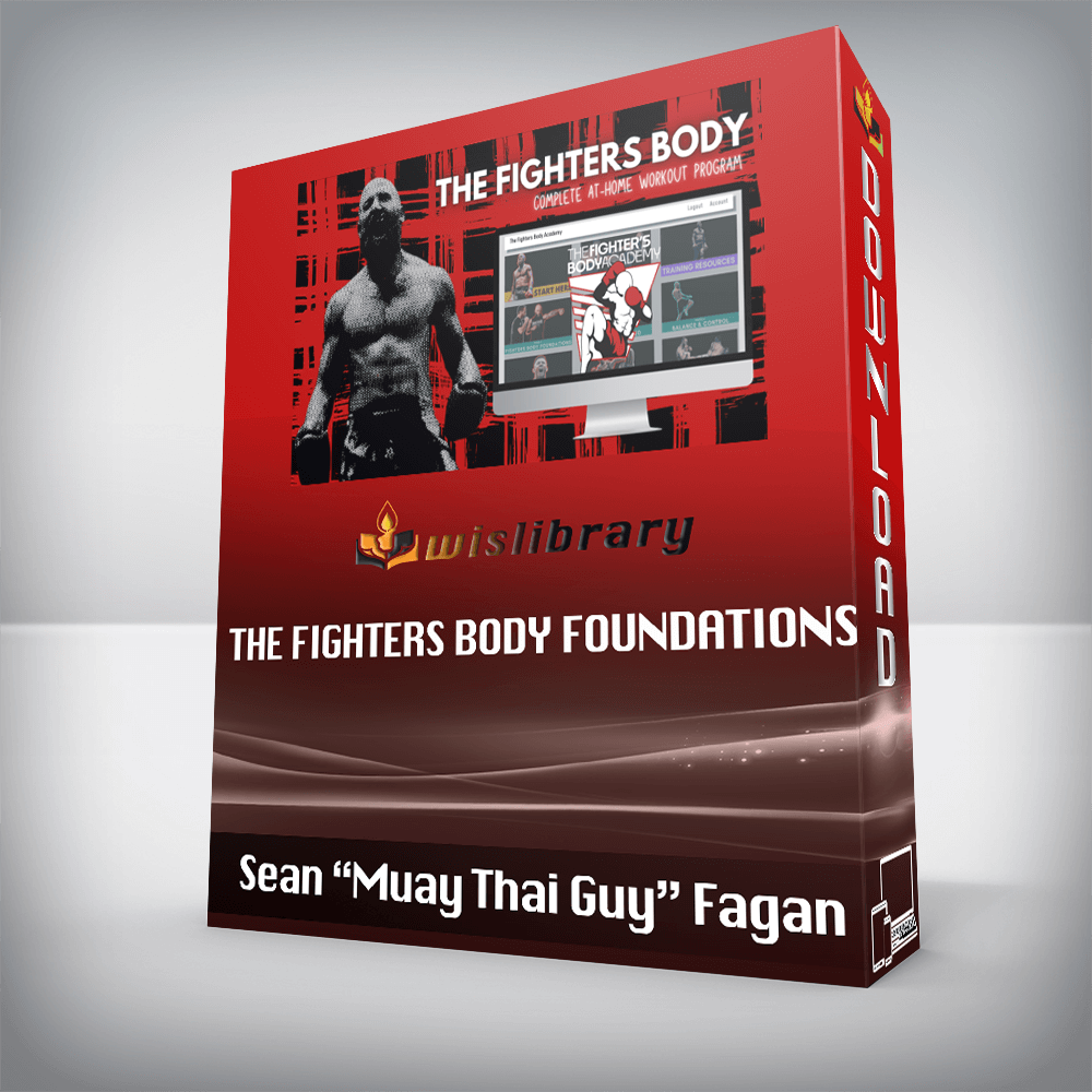 Sean “Muay Thai Guy” Fagan – The Fighters Body Foundations