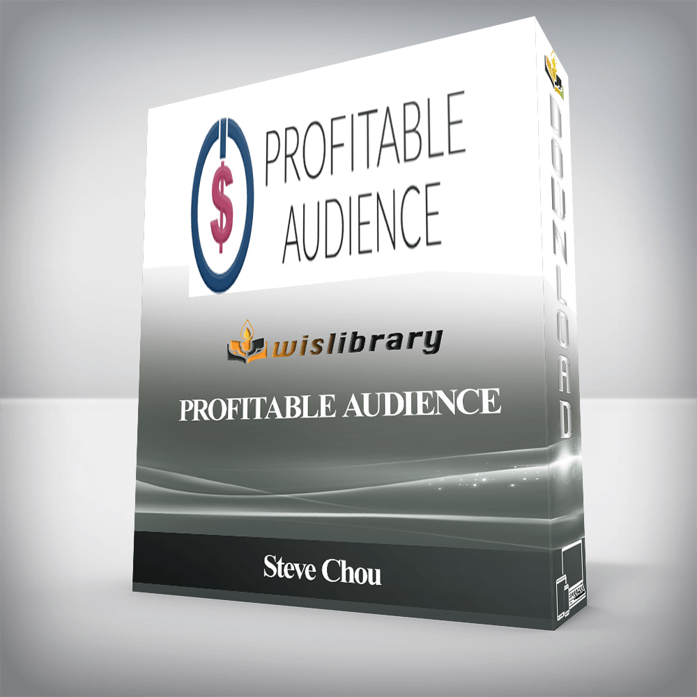 Steve Chou - Profitable Audience