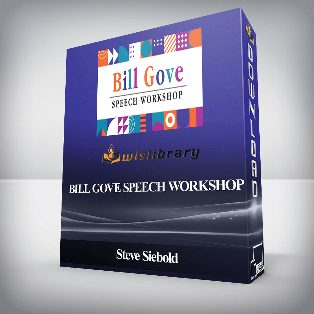 Steve Siebold - Bill Gove Speech Workshop