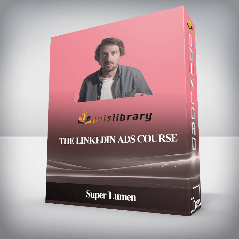 Super Lumen - The LinkedIn Ads Course