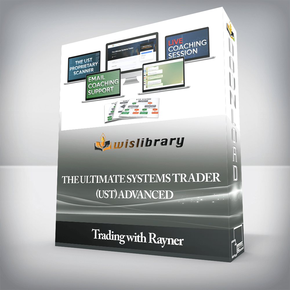 Trading with Rayner - The Ultimate Systems Trader (UST) Advanced