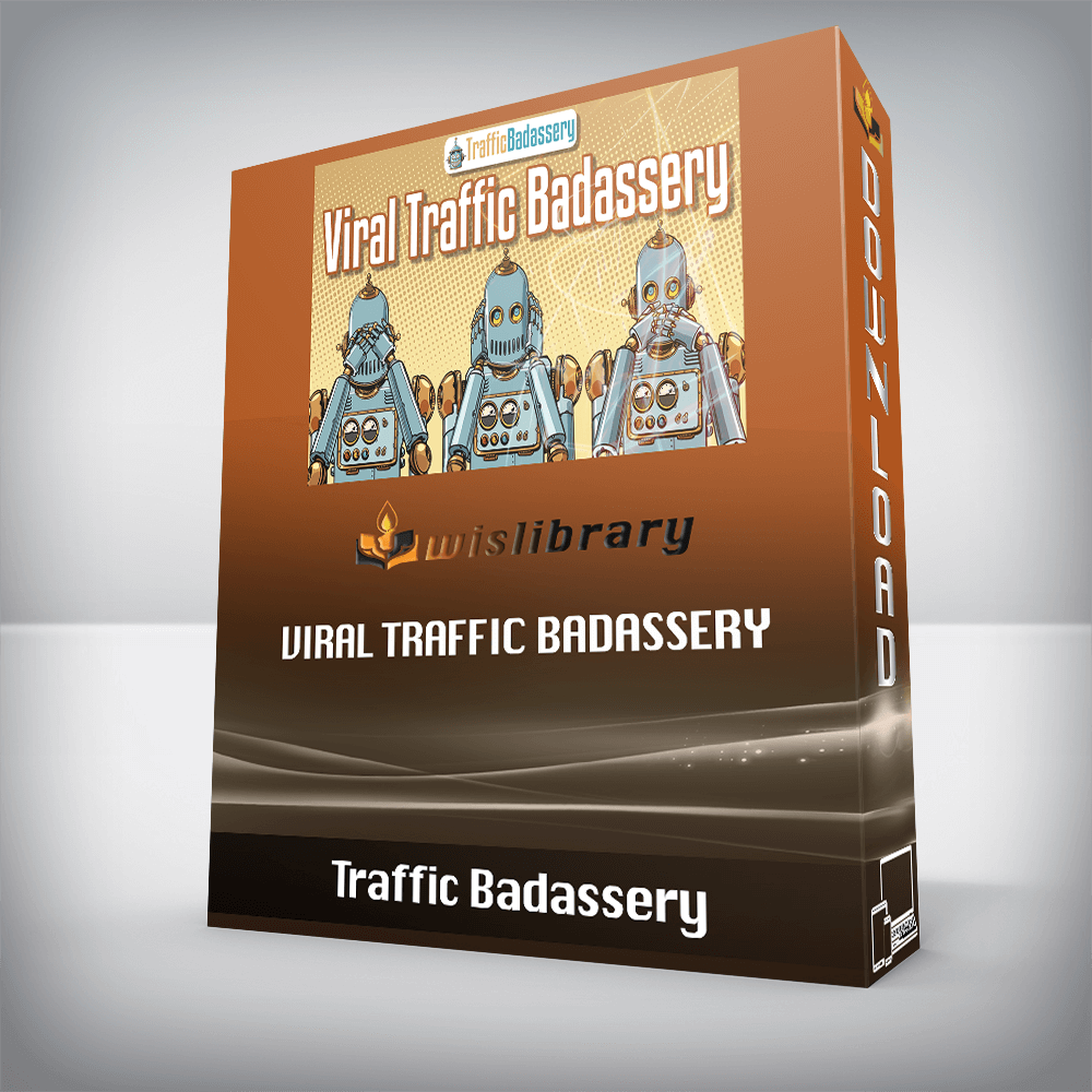 Traffic Badassery - Viral Traffic Badassery