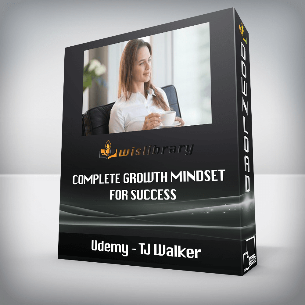 Udemy – TJ Walker – Complete Growth Mindset for Success