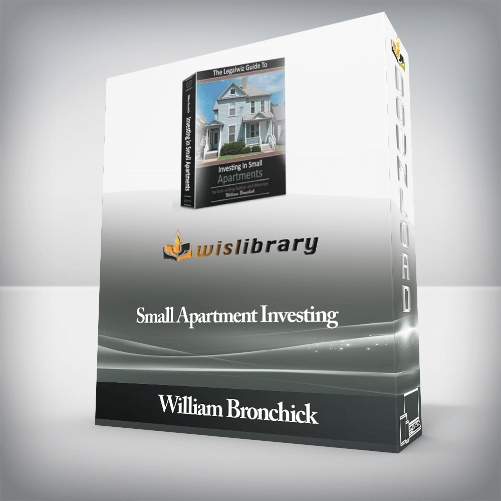 William Bronchick - Small Apartment Investing