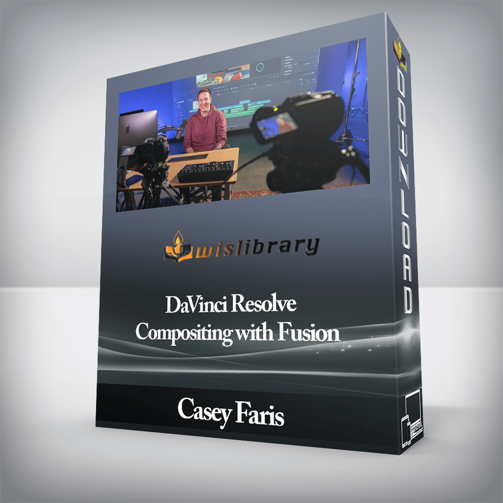 Casey Faris - DaVinci Resolve - Compositing with Fusion