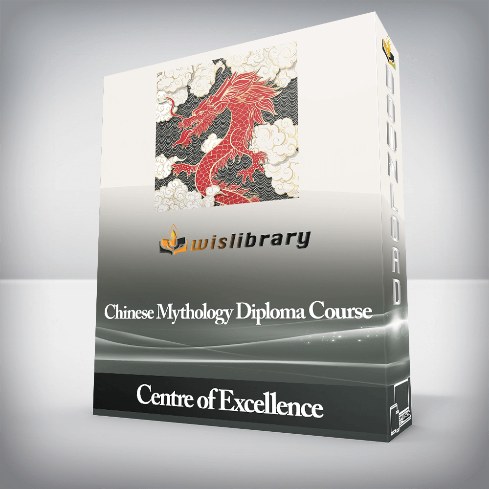 Centre of Excellence - Chinese Mythology Diploma Course