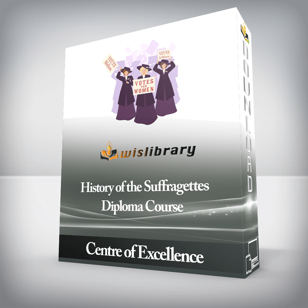 Centre of Excellence - History of the Suffragettes Diploma Course