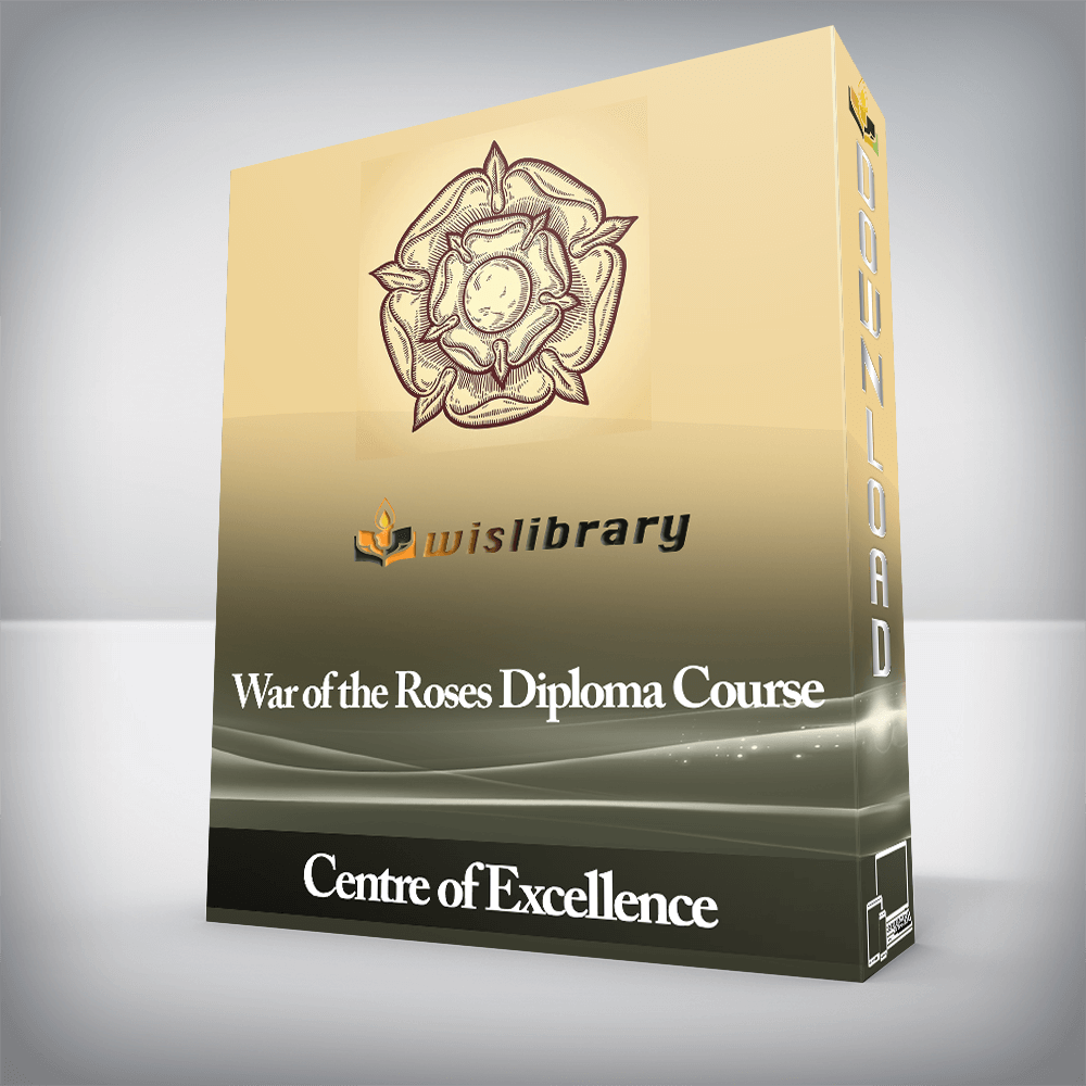 Centre of Excellence - War of the Roses Diploma Course