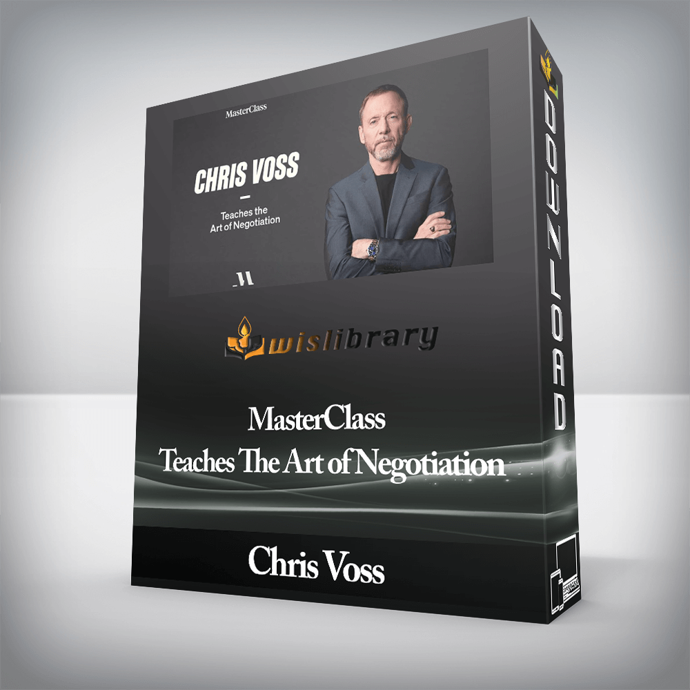 Chris Voss - MasterClass - Teaches The Art of Negotiation