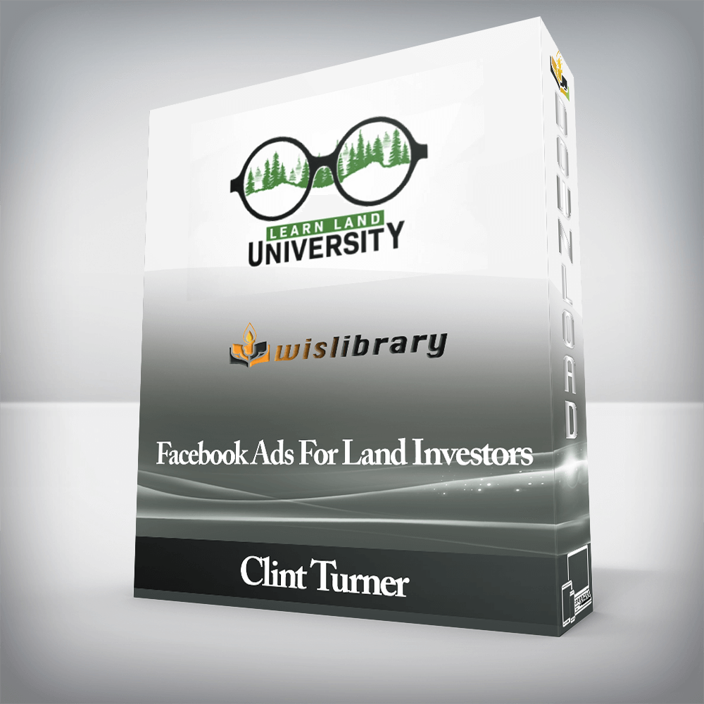 Clint Turner - Facebook Ads For Land Investors