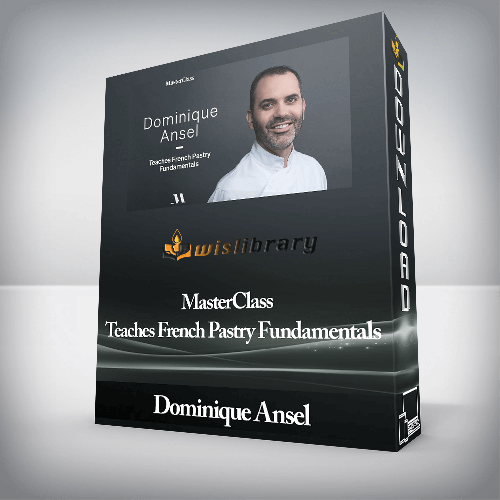 Dominique Ansel - MasterClass - Teaches French Pastry Fundamentals ...