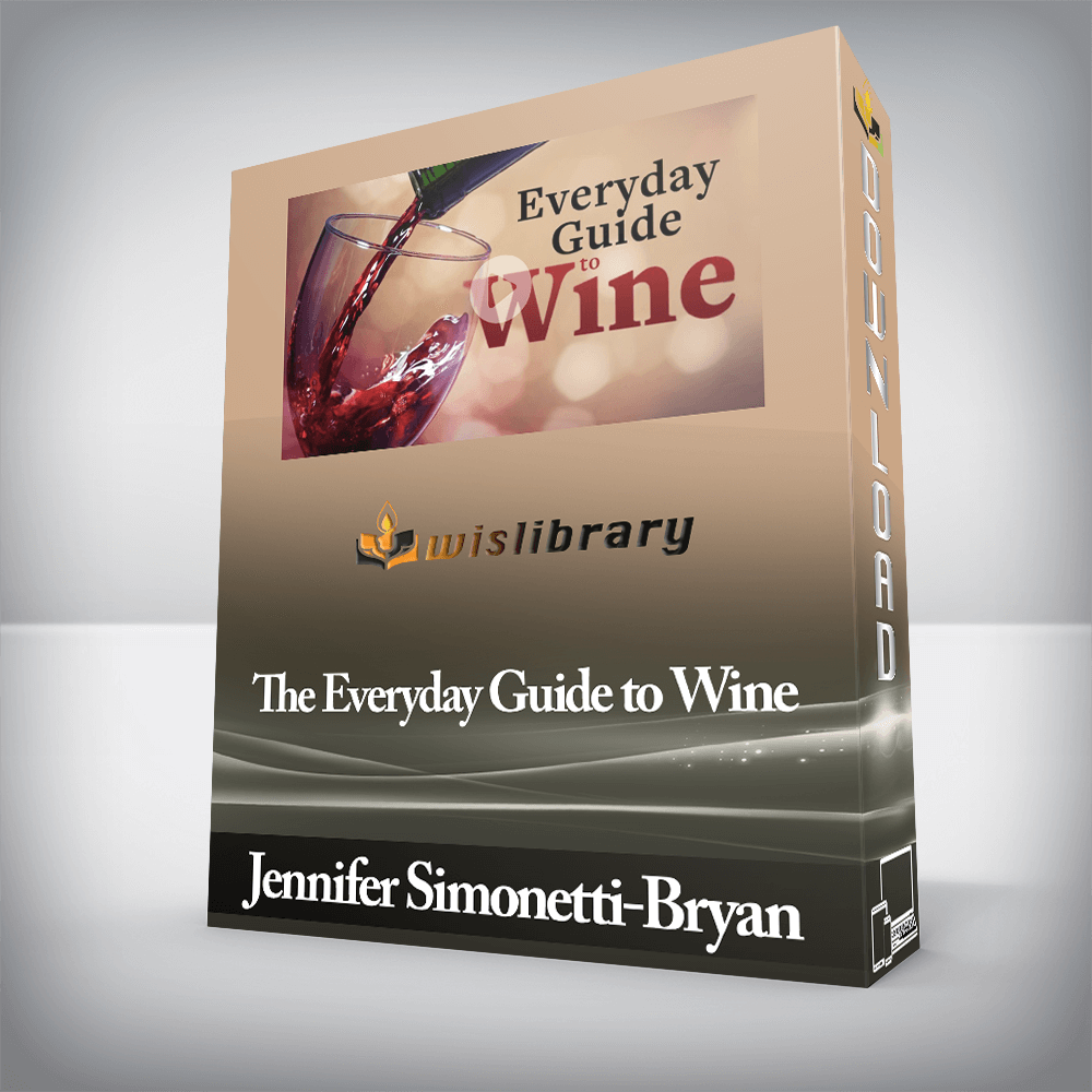 Jennifer Simonetti-Bryan - The Everyday Guide to Wine